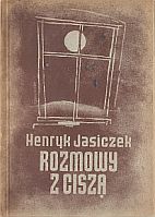 kniha Rozmowy z ciszą Wiersze z lat 1940-1945, PZKO 1949