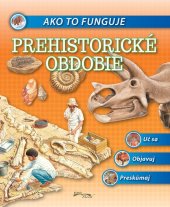kniha Ako to funguje Prehistorické obdobie, Foni book 2025