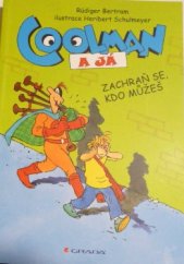 kniha Coolman a já Zachraň se kdo můžeš, Grada 2014
