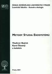 kniha Metody studia ekosystémů, Lesnická práce 2001