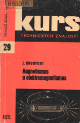 kniha Magnetismus a elektromagnetismus Stručný přehl. základů magnetismu a elektromagnetismu k opakování a úv. školení, SNTL 1964