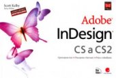 kniha Adobe InDesign CS a CS2 upravujeme text, pracujeme s barvami, práce s tabulkami, Grada 2006