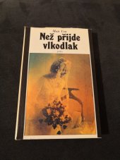 kniha Než přijde vlkodlak, Svoboda 1981
