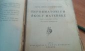 kniha Informatorium školy mateřské, F. Topič 1925