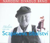 kniha Molière (1622-1673), Scapinova šibalství [premiéra 24. června 2011 v Mahenově divadle, Národní divadlo Brno 2011