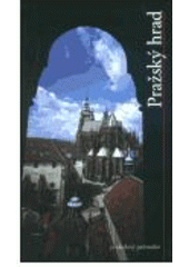 kniha Pražský hrad podrobný průvodce, Správa Pražského hradu 2003