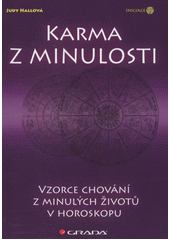 kniha Karma z minulosti vzorce chování z minulých životů v horoskopu, Grada 2012