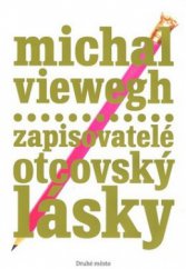 kniha Zapisovatelé otcovský lásky, Druhé město 2008