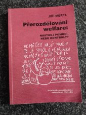 kniha Přerozdělování welfare  Nástroj pomoci, nebo kontroly?, Nakladatelství DOPLNĚK 2017