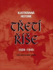 kniha Třetí říše 1939 - 1945 - Ilustrovaná historie, Ottovo nakladatelství 2013