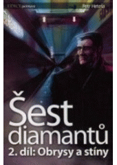 kniha Šest diamantů. 2. díl, - Obrysy a stíny, Wolf Publishing 2007