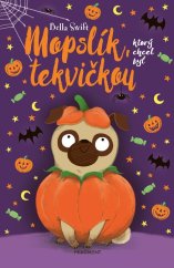 kniha Mopslík, ktorý chcel byť tekvičkou, Fragment 2024