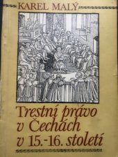 kniha Trestní právo v Čechách v 15.-16. století, Univerzita Karlova 1989