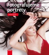 kniha Fotografujeme portréty, CPress 2013
