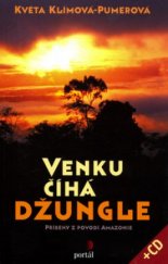 kniha Venku číhá džungle příběhy z povodí Amazonie, Portál 2006
