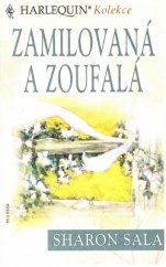 kniha Zamilovaná a zoufalá, Harlequin 2004