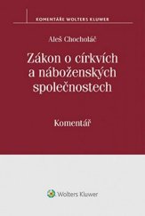 kniha Zákon o církvích a náboženských společnostech Komentář, Wolters Kluwer 2016