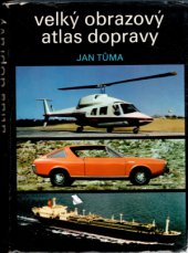 kniha Velký obrazový atlas dopravy, Artia 1980