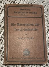 kniha Die Materialien der Textil-Industrie, Verlag 1909