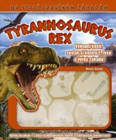 kniha Tyrannosaurus REX Na stopě pravěkým záhadám, Thovt 2006