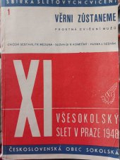 kniha Věrni zůstaneme Prostná cvičení mužů k XI. všesokolskému sletu v Praze 1948, Československá obec sokolská 1947