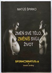 kniha Změn své tělo, změníš svůj život, Spirkomatus 2024