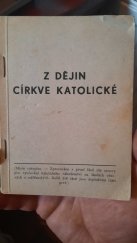kniha Z dějin církve katolické zpracováno podle osnovy pro vyučování katolického náboženství na školách obecných a měšťanských, Exerciční dům 1940