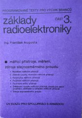 kniha Základy radioelektroniky část 3. měřící přístroje, měření, zdroje stejnosměrného proudu, ÚV Svazu pro spolupráci s armádou 1978