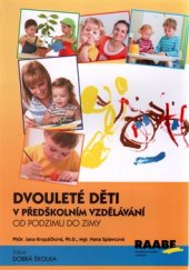 kniha Dvouleté děti v předškolním vzdělávání Od podzimu do zimy, Josef Raabe 2017