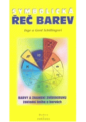 kniha Symbolická řeč barev základní kniha o barvách : s testem osobnosti, Dobra & Fontána 1999