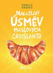 kniha Nakažlivý úsměv máslových croissantů, Bourdon 2025