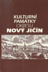 kniha Kulturní památky okresu Nový Jičín seznam nemovitých kulturních památek, Okresní úřad 1996