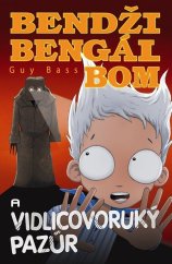 kniha Bendži Bengál Bom a vidlicovoruký pazúr, Slovart 2014