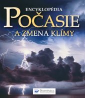 kniha Počasie a zmena klímy Encyklopédia, Svojtka 2012