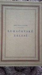 kniha Luhačovské Zálesí příspěvky k národopisné hranici Valašska, Slovenska a Hané, Musejní společnost 1930