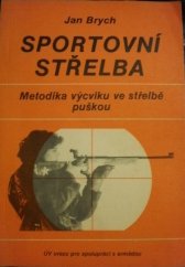 kniha Sportovní střelba Metodika výcviku ve střelbě puškou, Ústřední výbor Svazu pro spolupráci s armádou 1985