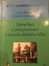 kniha Zubní kaz a jeho prevence v časném dětském věku, Havlíček Brain Team 2009