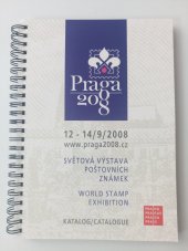 kniha Katalog Praga 2008 Světová výstava poštovních známek, Organizační výbor 2008