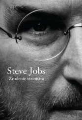 kniha Steve Jobs Zrodenie vizionára, Eastone 2015