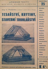 kniha Tesařství, krytiny, stavební truhlářství S 57 obrazy : [Přehledná a moderní příručka pro odborníky i laiky], Josef Hokr 1940