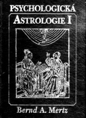 kniha Psychologická astrologie I teoretické základy a praktické použití, Ivo Železný 2000
