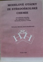 kniha Modelové otázky ze středoškolské chemie pro přijímací zkoušky na 1. lékařskou fakultu Univerzity Karlovy v Praze, H + H 1992
