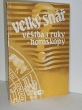 kniha Velký snář Věštba z ruky ; Horoskopy, OKO 1990