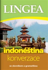 kniha Indonéština - konverzace Česko-hindská konverzace a Česko-indonéská konverzace, Lingea 2016