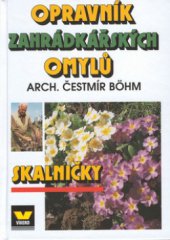 kniha Opravník zahrádkářských omylů. Skalničky, Víkend  2000