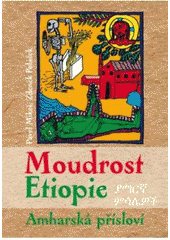 kniha Moudrost Etiopie amharská přísloví, Pavel Mervart 2008