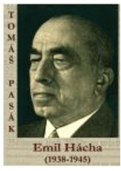 kniha Emil Hácha (1938-1945), Rybka Publishers 2007