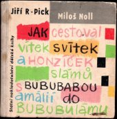 kniha Jak cestoval Vítek Svítek a Honzíček Slámů s Bububabou Amálií do Bububulámu, SNDK 1960