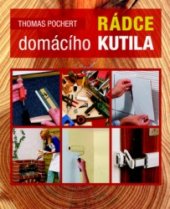 kniha Rádce domácího kutila, Rebo 2013
