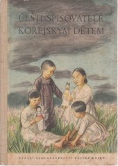 kniha Čeští spisovatelé korejským dětem, SNDK 1952